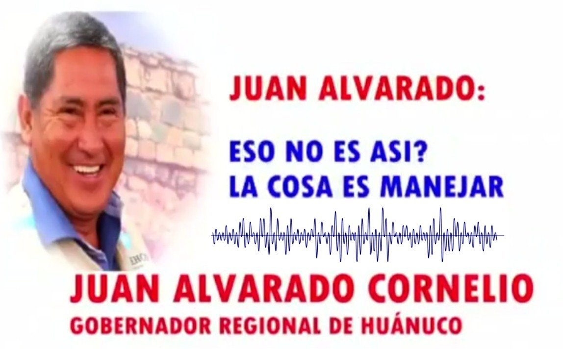 Difunden audio grabado a gobernador regional de Huánuco